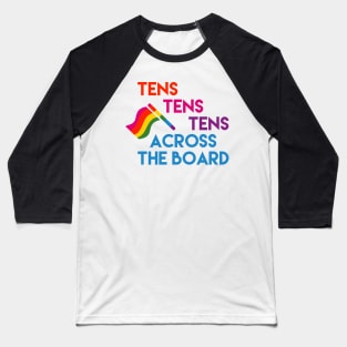 Tens Tens Tens across the board Baseball T-Shirt